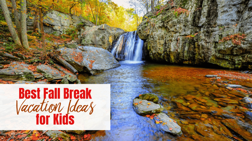 Top Family-Friendly Fall Break Destinations