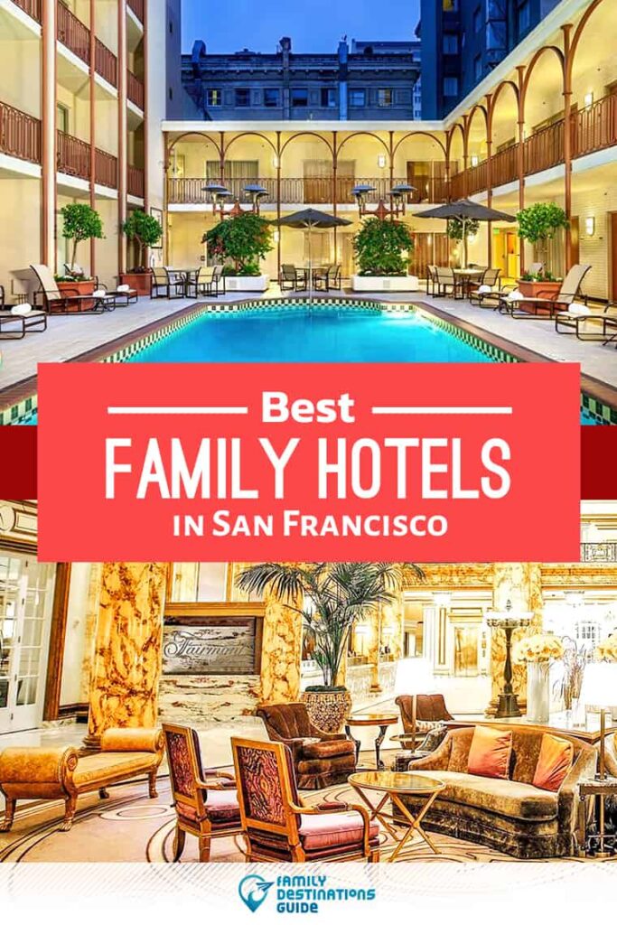 Top Family-friendly Hotels in San Francisco