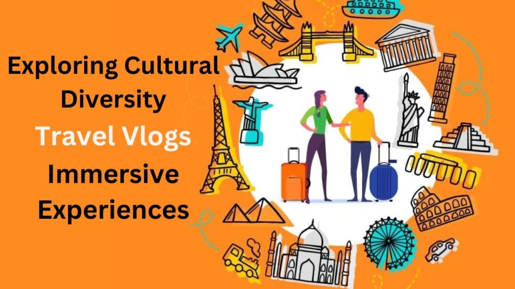 Exploring Cultural Diversity Through Travel