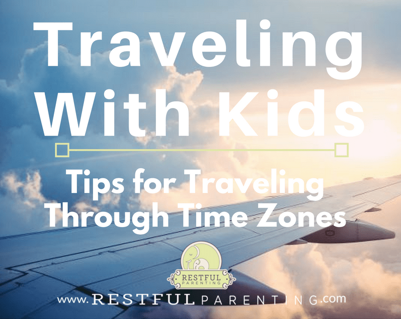Tips for Handling Time Zone Changes with Kids