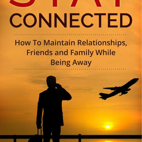 How Can I Stay Connected With Friends And Family While Traveling?