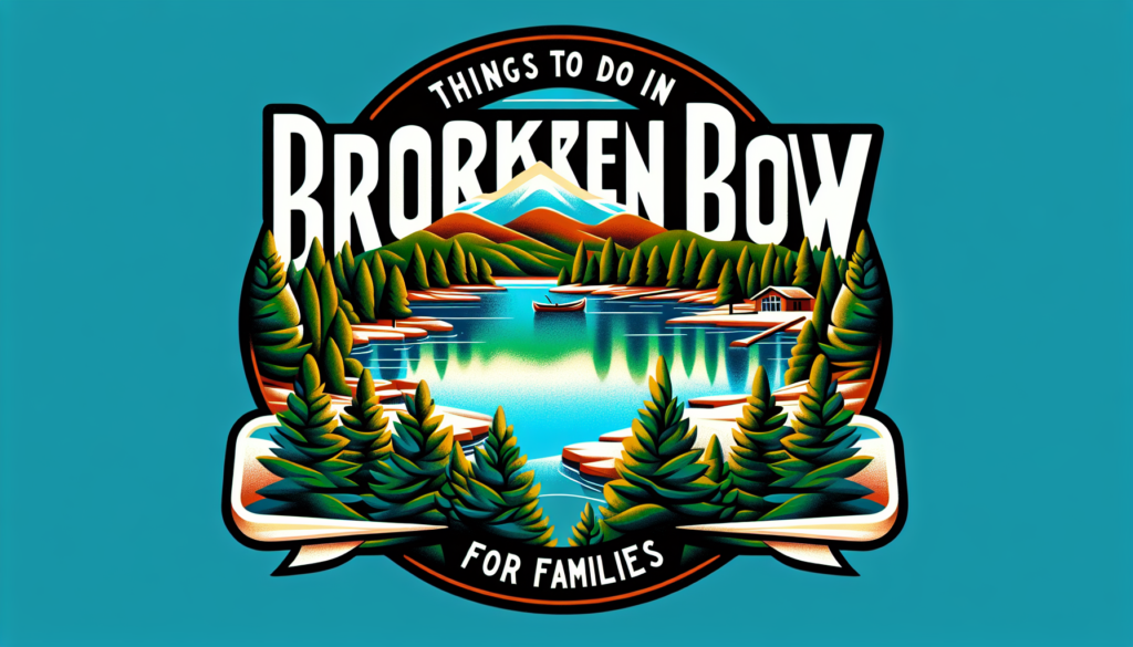 Things To Do In Broken Bow Ok For Families